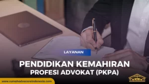 Pendidikan Kemahiran Profesi Advokat (PKPA)