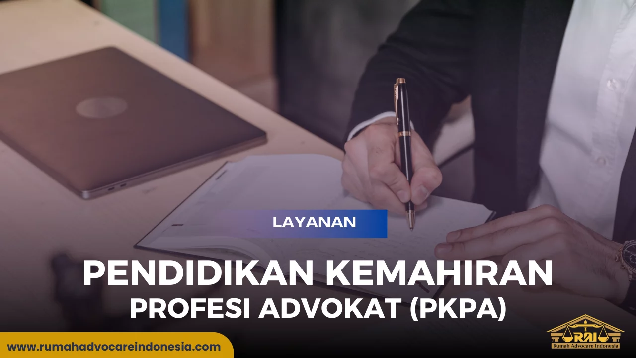 Pendidikan Kemahiran Profesi Advokat (PKPA)