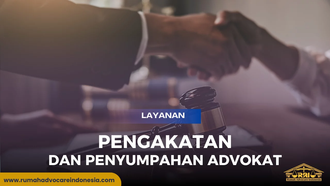 Pengangkatan dan Penyumpahan Advokat