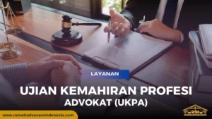 Ujian Kemahiran Profesi Advokat (UKPA)